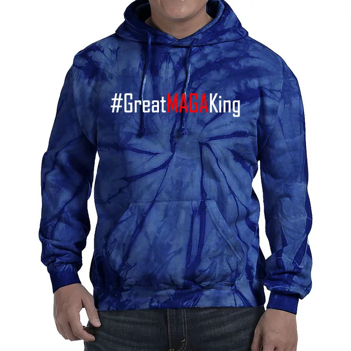 Hashtag Great MAGA King Trump 2024 Tie Dye Hoodie