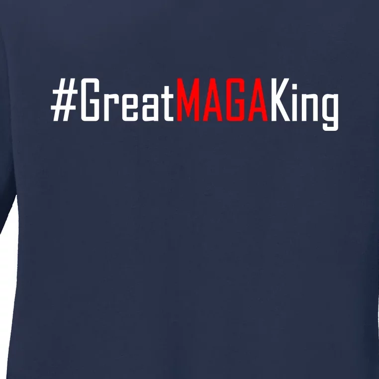 Hashtag Great MAGA King Trump 2024 Ladies Long Sleeve Shirt