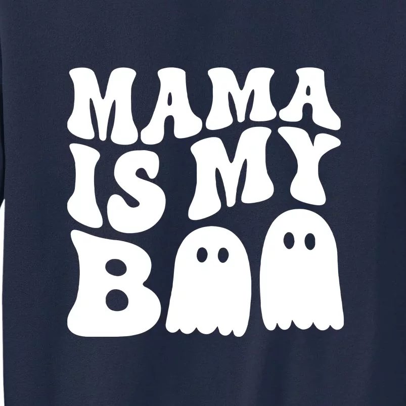 Halloween Groovy Mama Is My Boo Gift For Mom Tall Sweatshirt