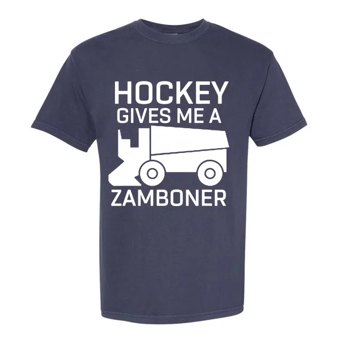 Hockey Gives Me A Zamboner Funny Hockey Tee Garment-Dyed Heavyweight T-Shirt