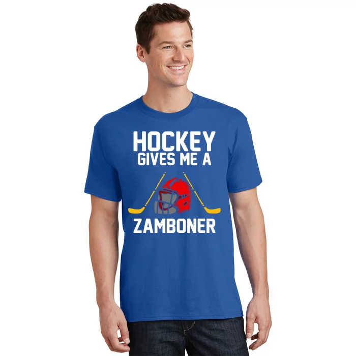 Hockey Gives Me A Zamboner Funny Hockey Fan Gift T-Shirt