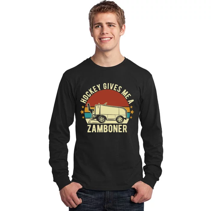 Hockey Gives Me A Zamboner Funny Hockey Fan Tall Long Sleeve T-Shirt