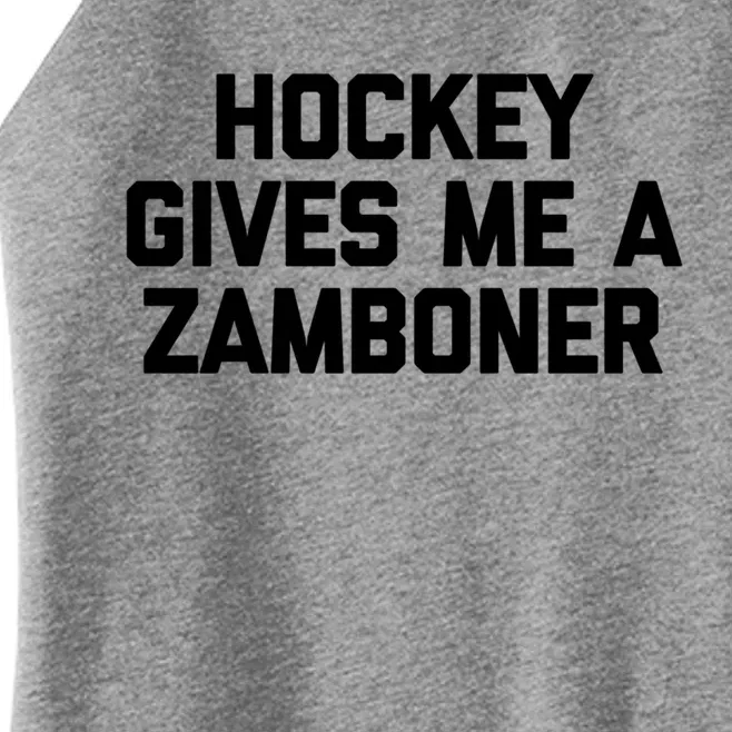 Hockey Gives Me A Zamboner Gift Funny Hockey Cool Gift Women’s Perfect Tri Rocker Tank