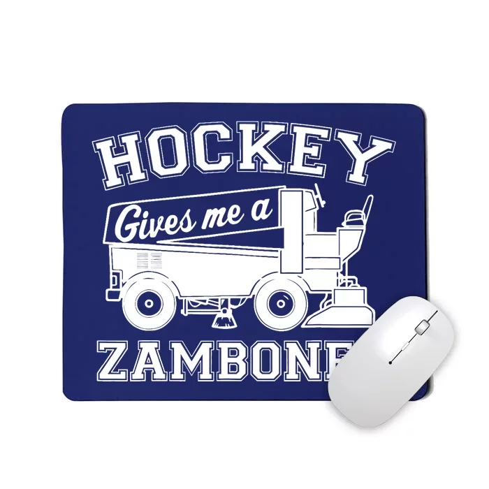 Hockey Gives Me A Zamboner Funny Hockey Fan Mousepad