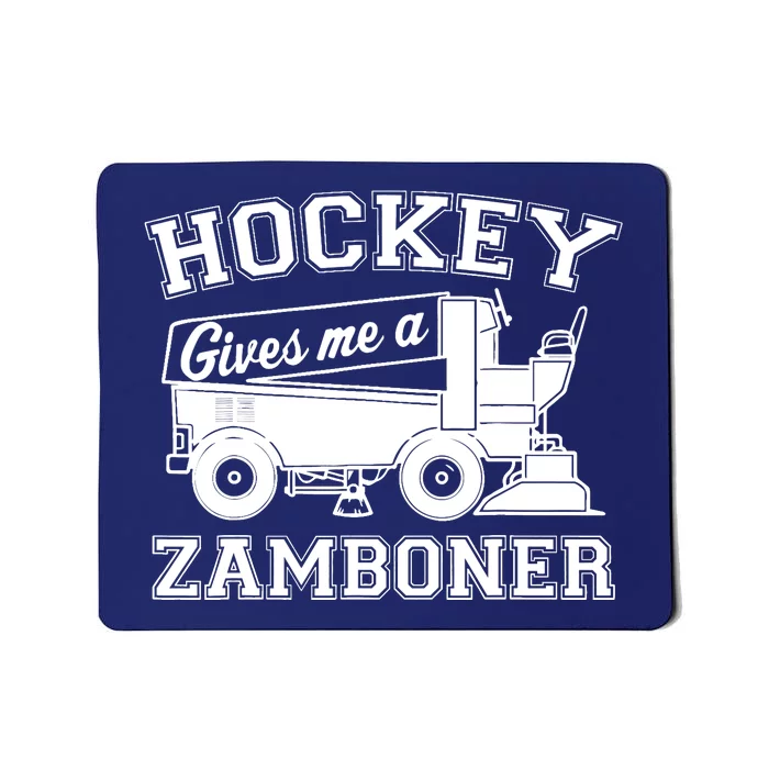 Hockey Gives Me A Zamboner Funny Hockey Fan Mousepad