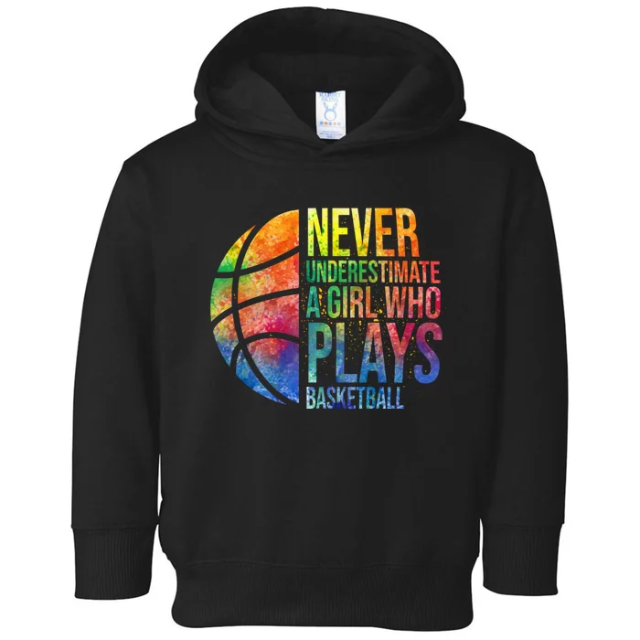 Hoops Girl Never Underestimate A Girl Who Plays Basketball Toddler Hoodie