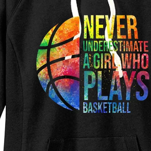 Hoops Girl Never Underestimate A Girl Who Plays Basketball Women's Fleece Hoodie