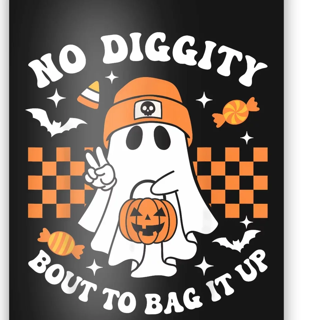 Halloween Ghost No Diggity Bout To Bag It Up Poster