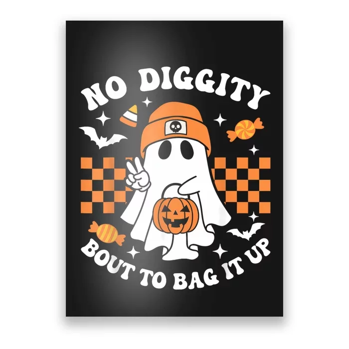 Halloween Ghost No Diggity Bout To Bag It Up Poster