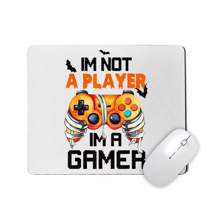 Halloween GameriM Not A Player IM A Gamer Halloween Mousepad