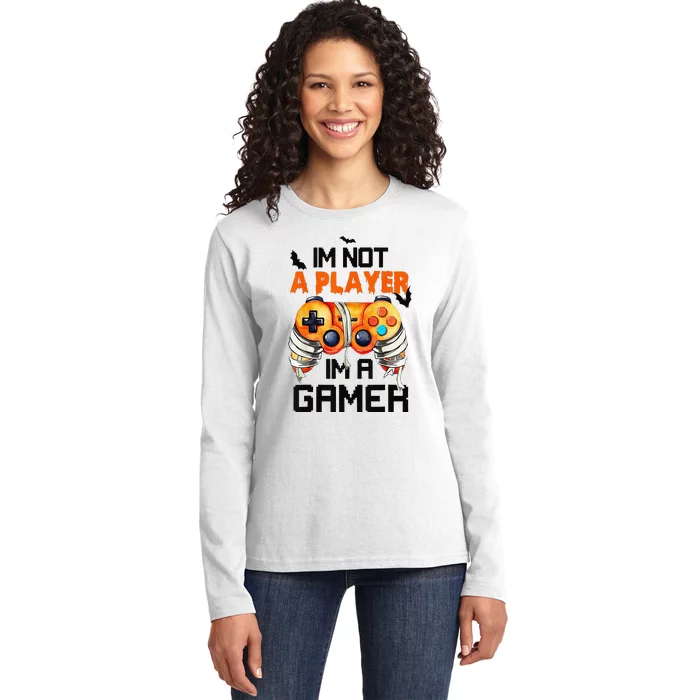 Halloween GameriM Not A Player IM A Gamer Halloween Ladies Long Sleeve Shirt