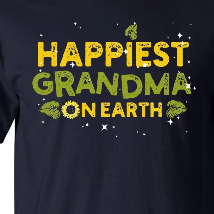 Happiest Grandma On Earth Sunflower Grandma Mother's Day Tall T-Shirt