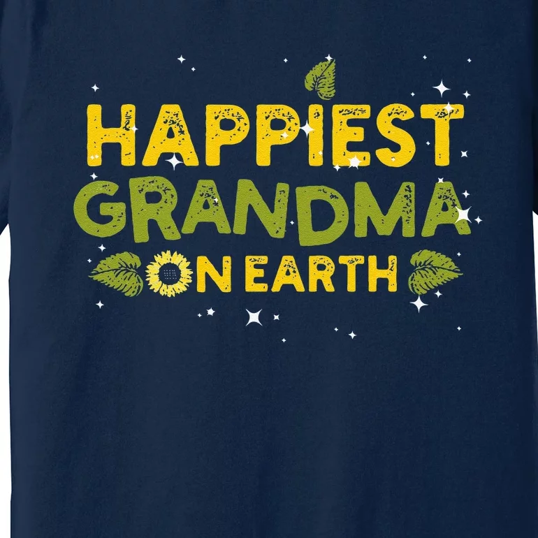 Happiest Grandma On Earth Sunflower Grandma Mother's Day Premium T-Shirt