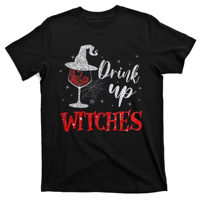 Halloween Glass Of Wine Drink Up Witches Funny Drinking Wine T-Shirt