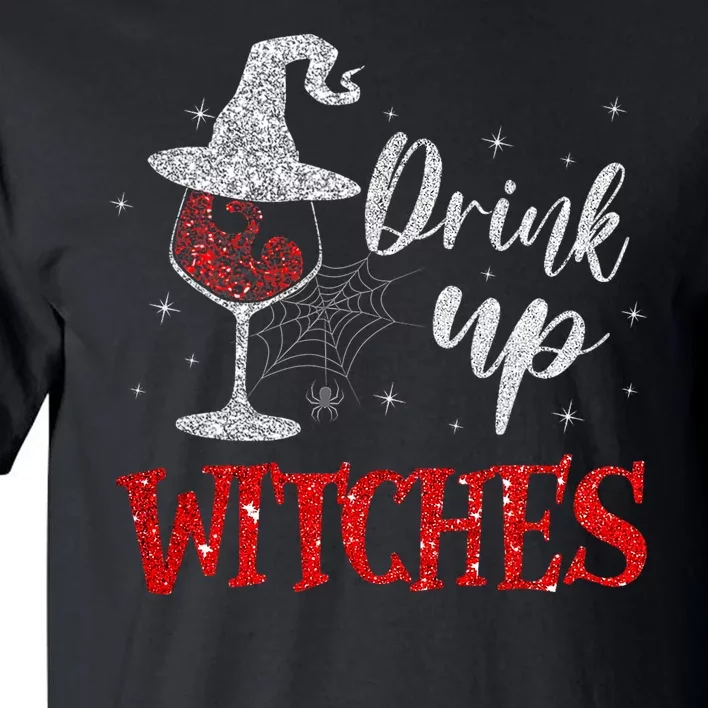 Halloween Glass Of Wine Drink Up Witches Funny Drinking Wine Tall T-Shirt