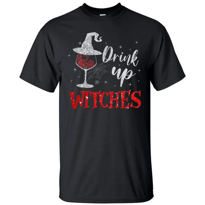 Halloween Glass Of Wine Drink Up Witches Funny Drinking Wine Tall T-Shirt