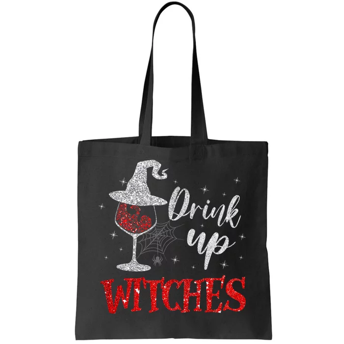 Halloween Glass Of Wine Drink Up Witches Funny Drinking Wine Tote Bag