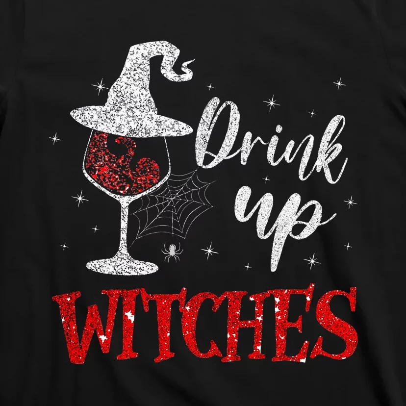 Halloween Glass Of Wine Drink Up Witches T-Shirt