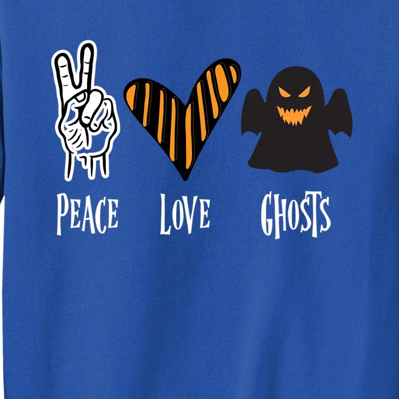 Halloween Ghost Outfit Peace Love Halloween Cute Gift Tall Sweatshirt