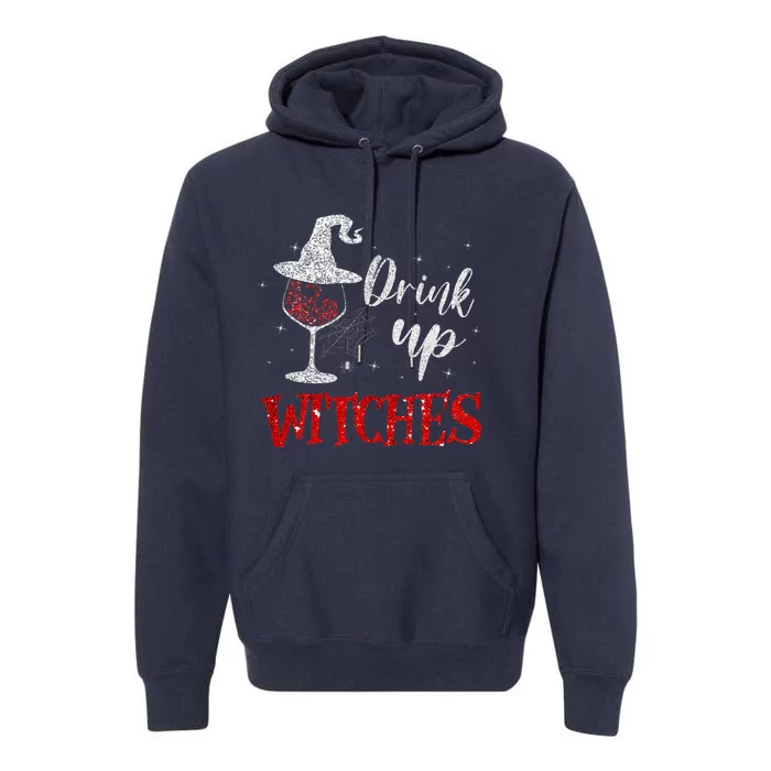 Halloween Glass Of Wine Drink Up Witche Premium Hoodie