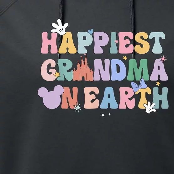 Happiest Grandma On Earth  Family Trip Happiest Place Performance Fleece Hoodie