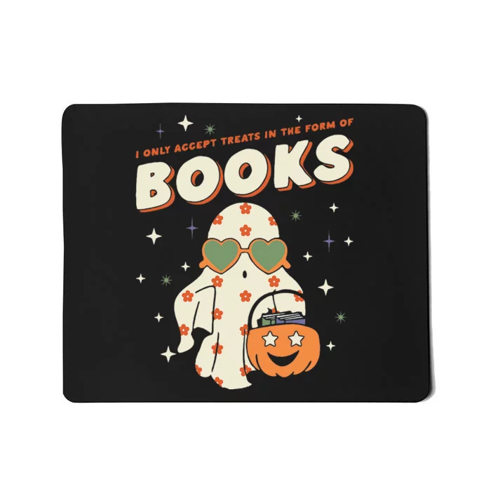 Halloween Ghost Pumpkin I Only Accept Treats In The Form Mousepad