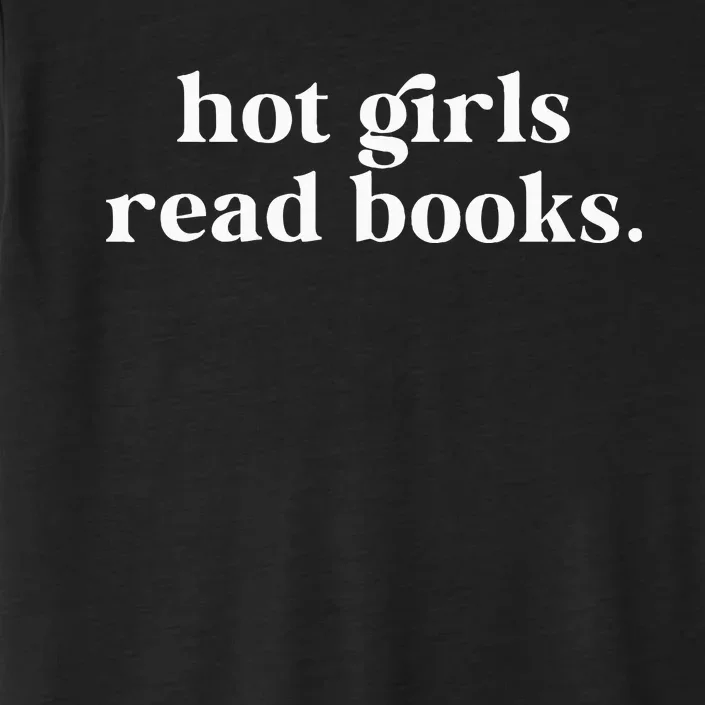 Hot Girl Read Books Lover Bookworm Librarian Book Reading ChromaSoft Performance T-Shirt