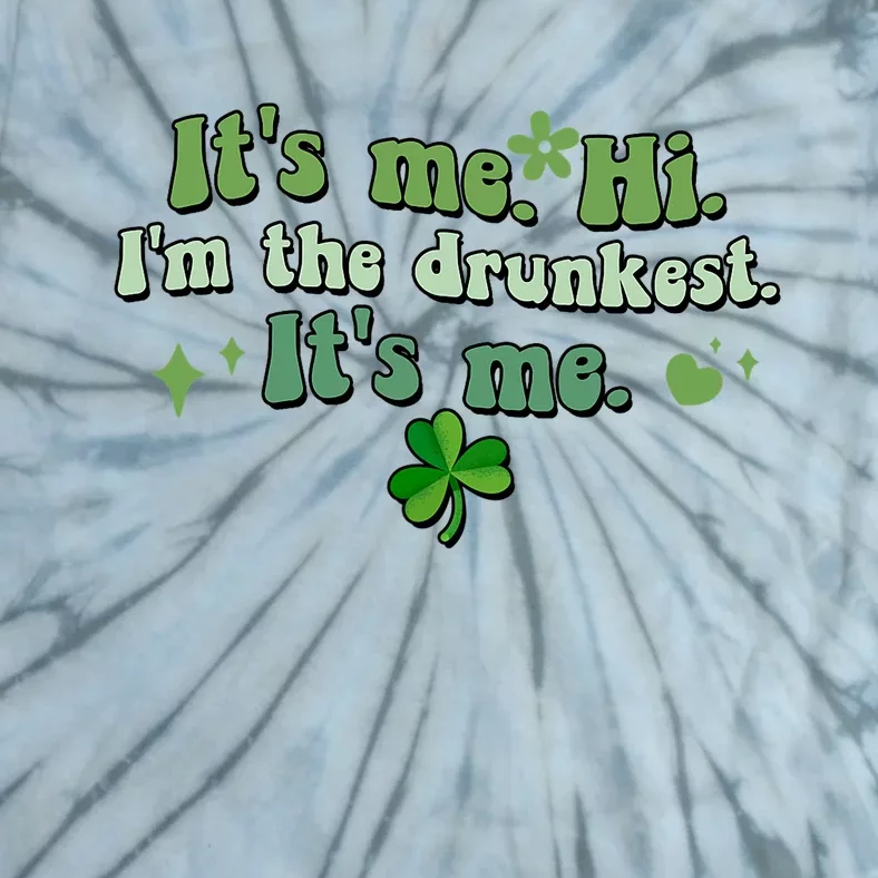 Humor Groovy Retro It's Me. Hi. I'm The Drunkest. It's Me. Tie-Dye T-Shirt