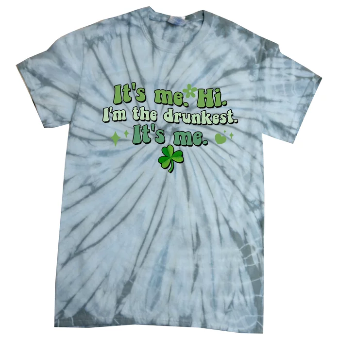 Humor Groovy Retro It's Me. Hi. I'm The Drunkest. It's Me. Tie-Dye T-Shirt