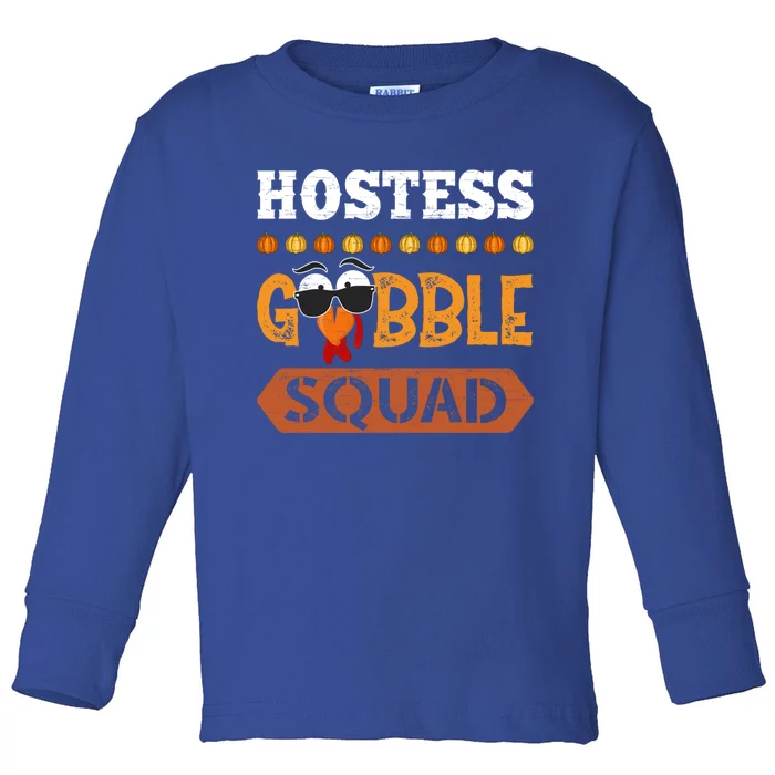 Hostess Gobble Squad Turkey Thanksgiving Attendant Cute Gift Toddler Long Sleeve Shirt