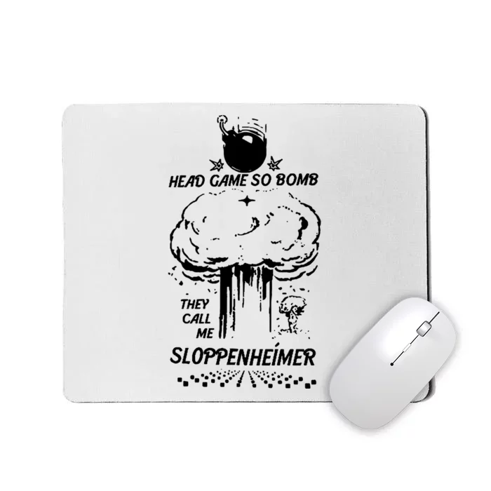 Head Game So Bomb They Call Me Sloppenheimer Vintage Mousepad