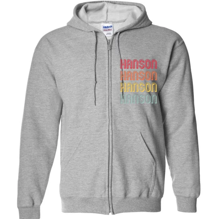 HANSON Gift Surname Funny Retro Vintage 80s Birthday Reunion Full Zip Hoodie