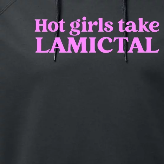 Hot Girl Take Lamictal Performance Fleece Hoodie