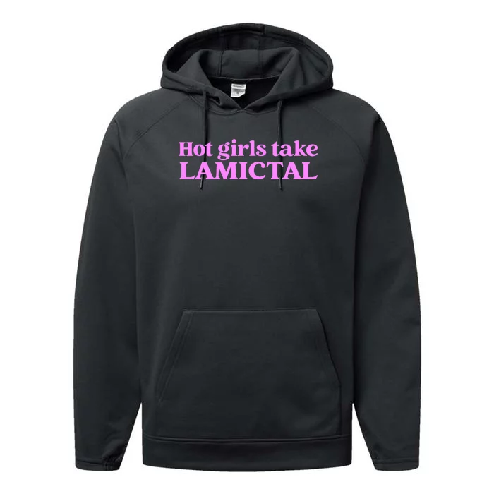 Hot Girl Take Lamictal Performance Fleece Hoodie