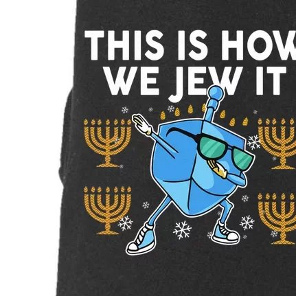 Hanukkah Gift This Is How We Jew it Jewish Doggie 3-End Fleece Hoodie