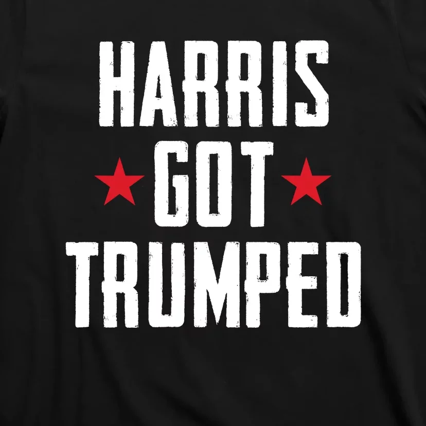 Harris Got Trumped T-Shirt