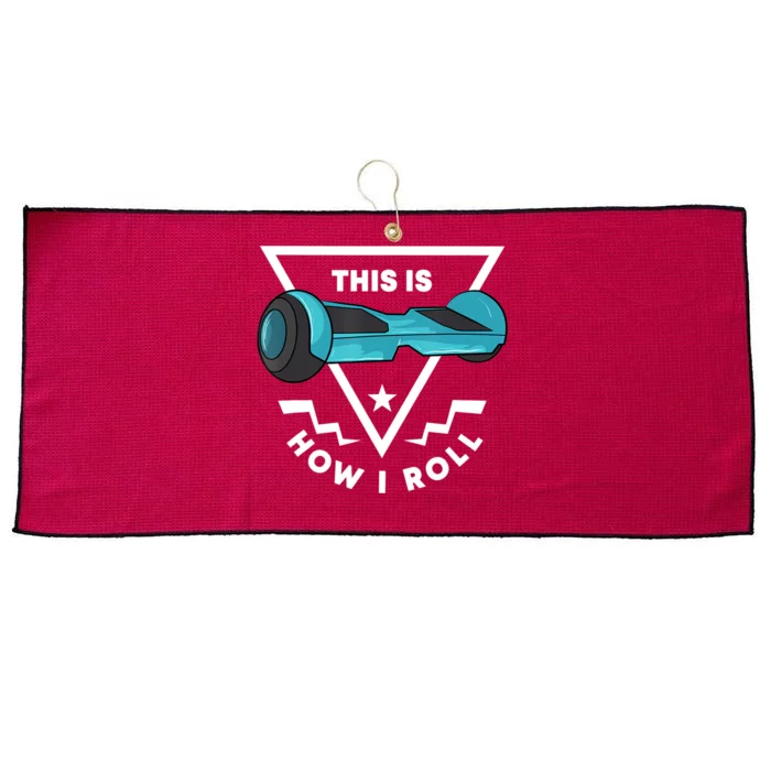 Hoverboard Gift This Is How I Roll Hover Board Large Microfiber Waffle Golf Towel