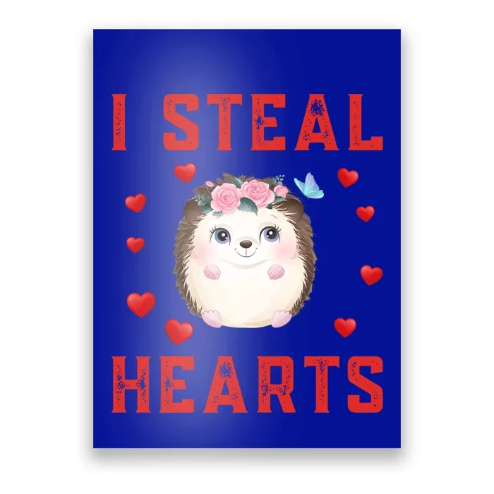 Hedgehog Graphic Themed I Steal Hearts Cute Valentines Day Gift Poster