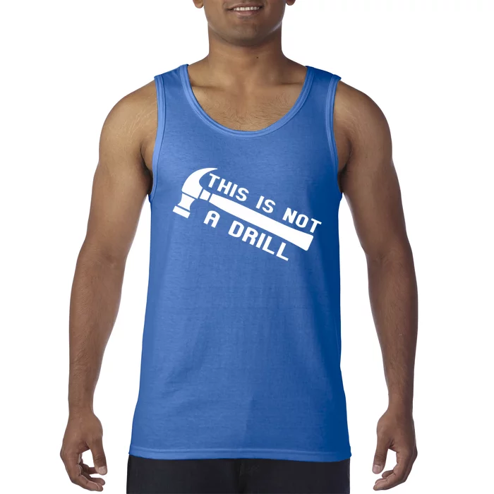 Handy Guys This Is Not A Drill Hammer Handy Not A Drill Gift Tank Top