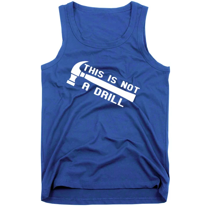 Handy Guys This Is Not A Drill Hammer Handy Not A Drill Gift Tank Top