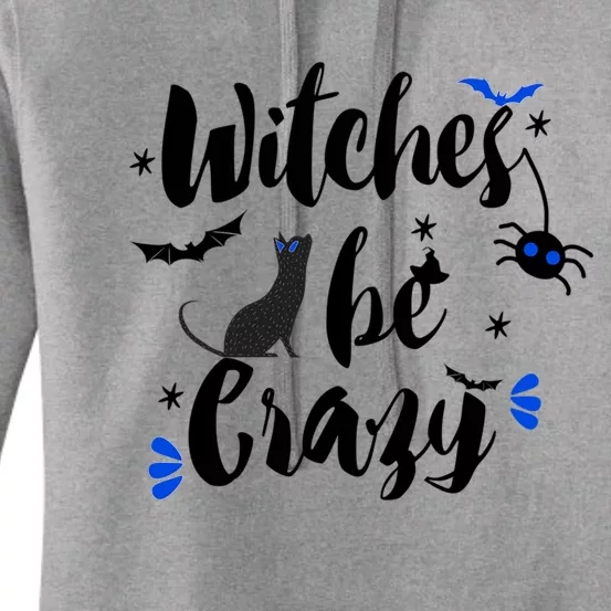 Halloween Gift Witches Be Crazy Gift Women's Pullover Hoodie