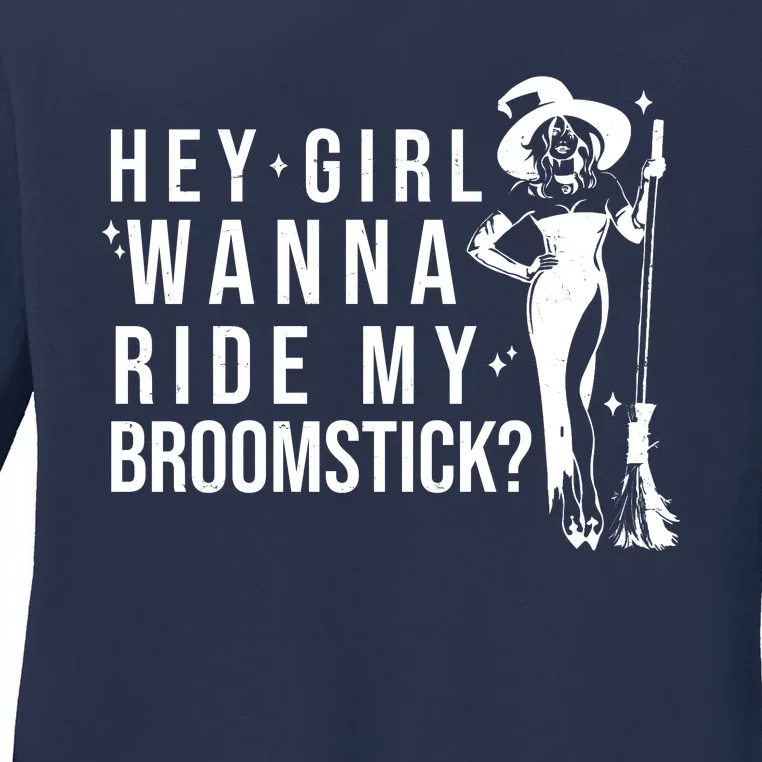 Hey Girl Wanna Ride My Broomstick Funny Witch Ladies Long Sleeve Shirt