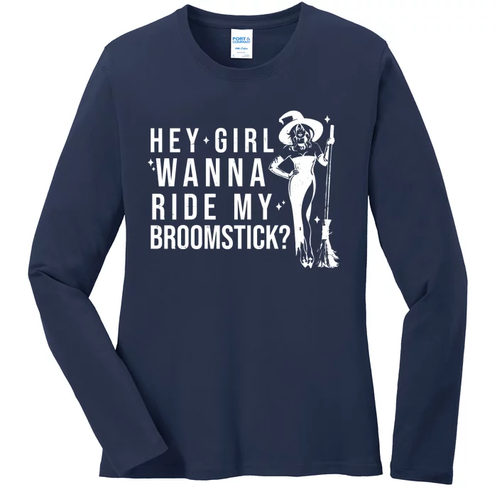 Hey Girl Wanna Ride My Broomstick Funny Witch Ladies Long Sleeve Shirt