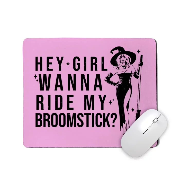 Hey Girl Wanna Ride My Broomstick Funny Witch Mousepad