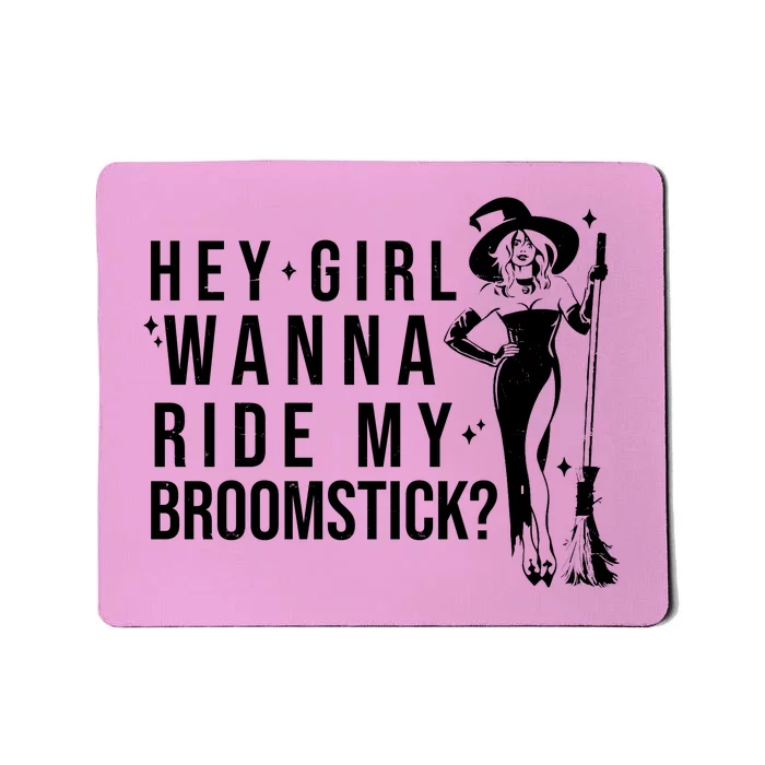 Hey Girl Wanna Ride My Broomstick Funny Witch Mousepad