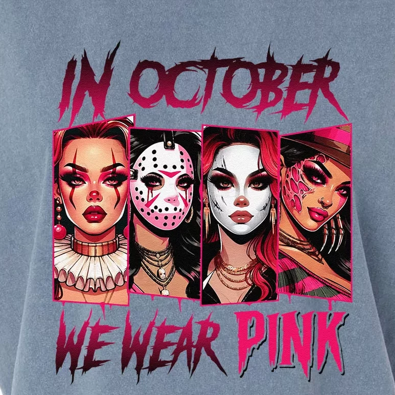 Horror Girl We Wear P.Ink In October Breast Cancer Awareness Gift Garment-Dyed Women's Muscle Tee