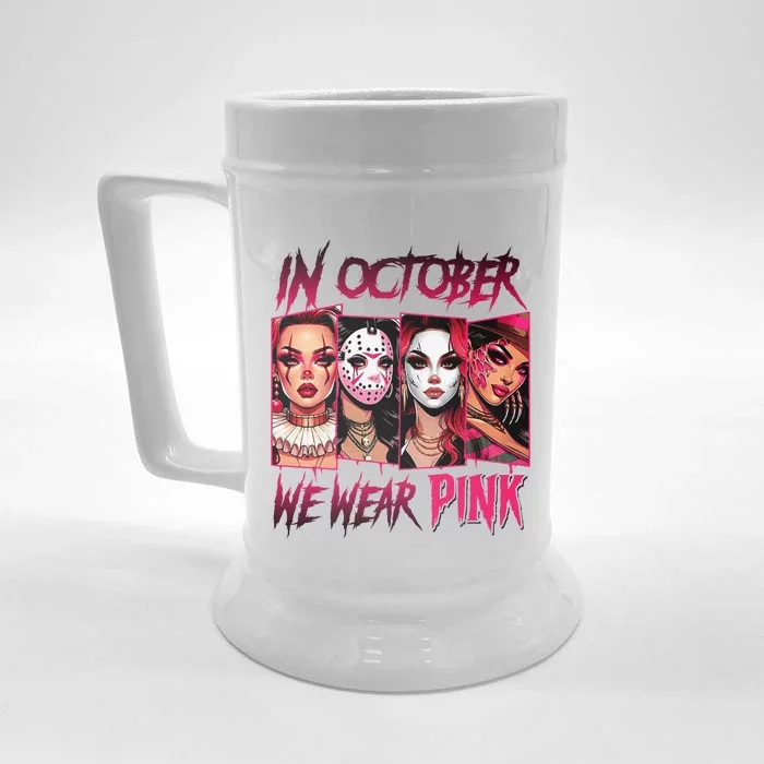 Horror Girl We Wear P.Ink In October Breast Cancer Awareness Gift Front & Back Beer Stein