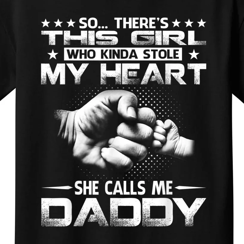 His Girl Who Kinda Stole My Heart She Calls Me Daddy Kids T-Shirt