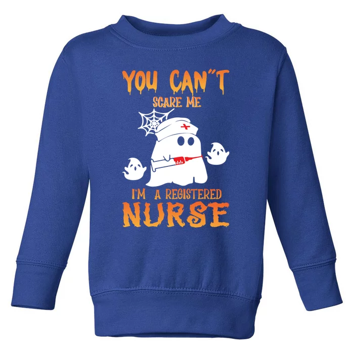 Halloween Ghost You Can`T Scare Me I`M A Registered Nurse Meaningful Gift Toddler Sweatshirt