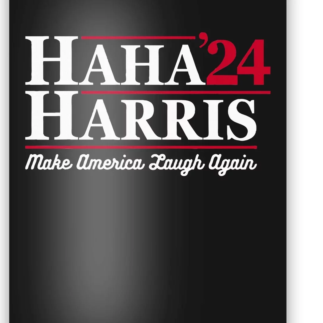 Haha Harris 24 Make America Laugh Again Presidential Vote Poster